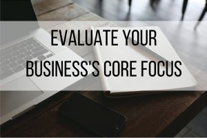Evaluate Your Business's Core Focus (1)